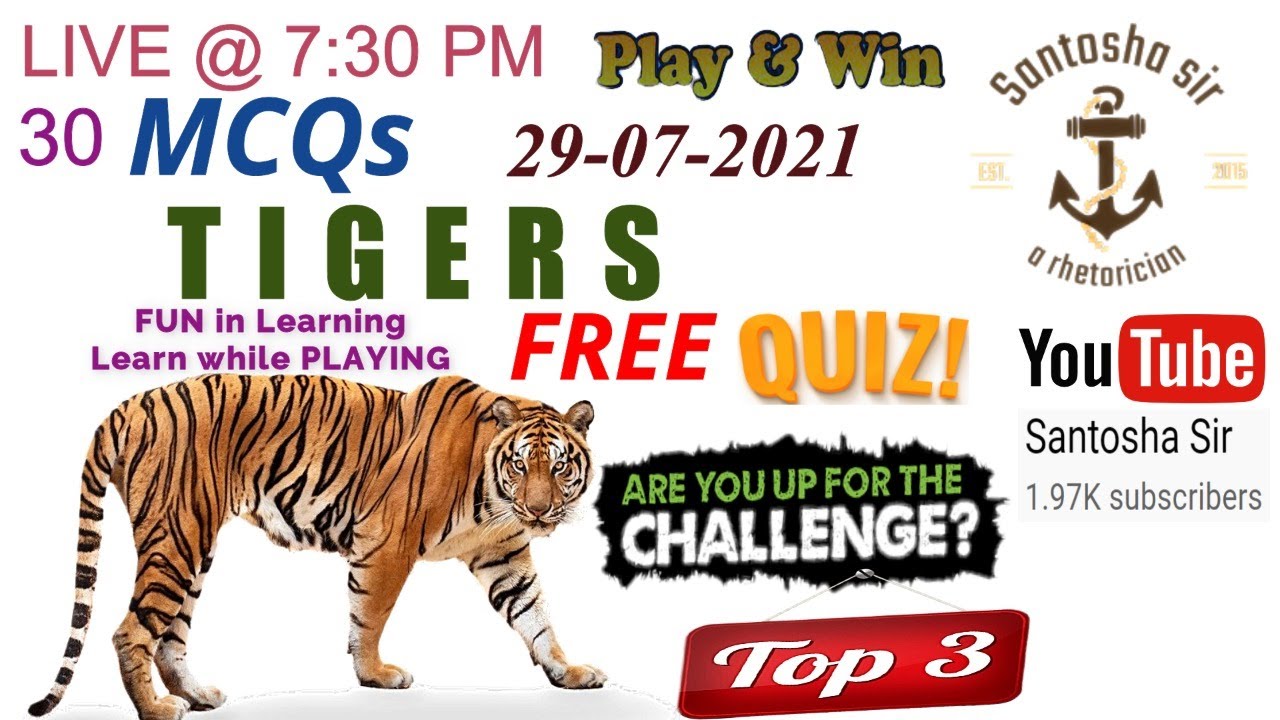 TIGERS | INTERNATIONAL TIGER'S DAY | 30 BITS | FREE QUIZ | @ 7:30 PM