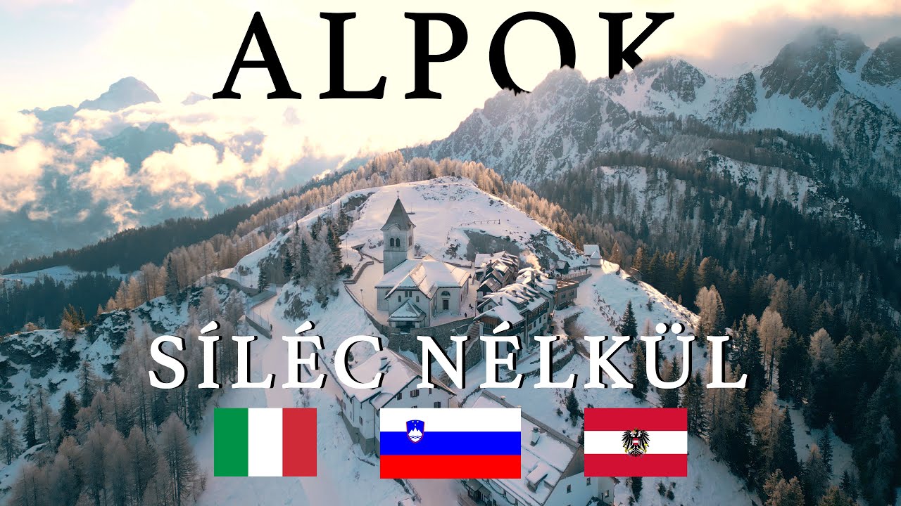 Alpesi Hosszúhétvége 3 Országban: Olaszország, Szlovénia, Ausztria 3 Nap alatt
