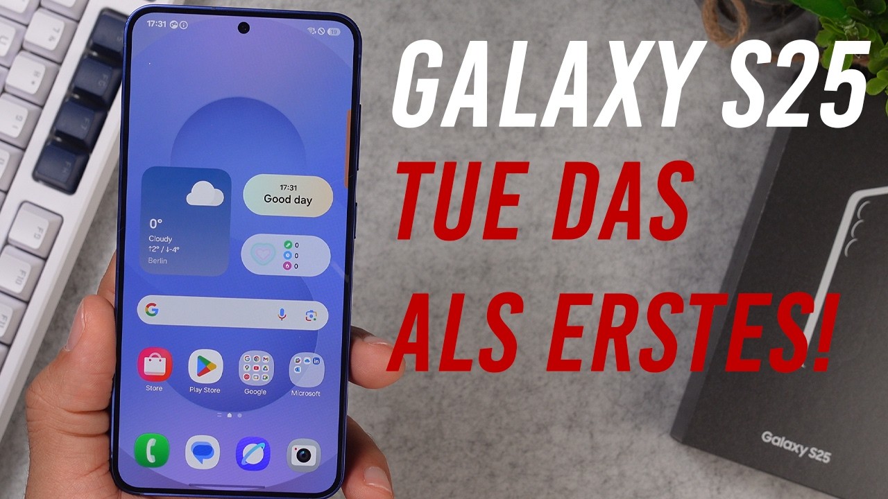 Samsung Galaxy S25 &ndash; Die ersten 10 Dinge, die du tun solltest! (Tipps & Tricks)