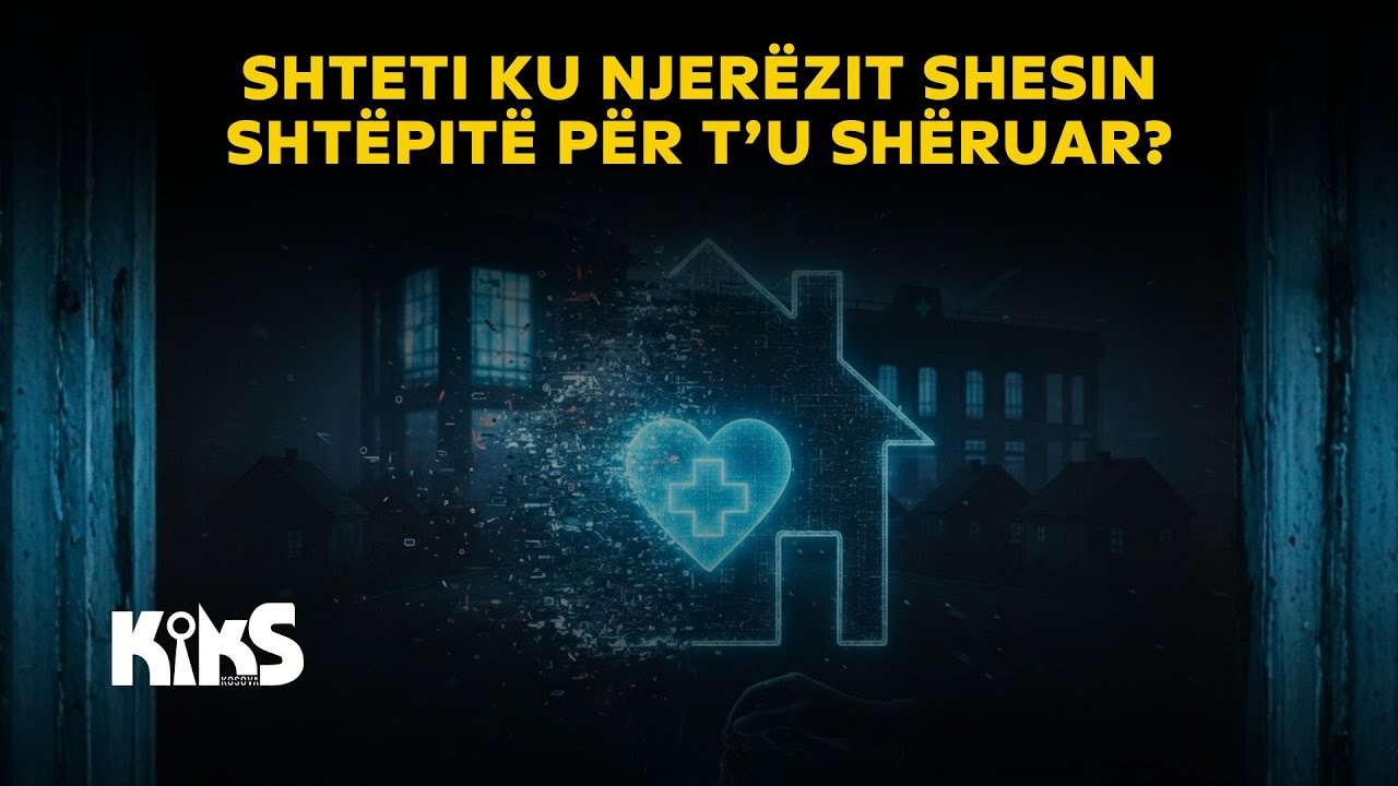 Shteti ku njerëzit shesin shtëpitë për t’u shëruar? - Kiks Kosova