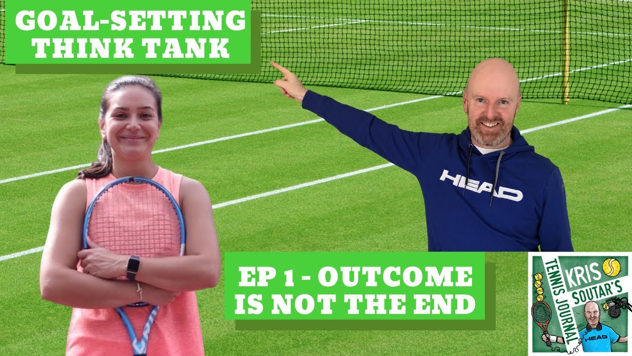 GOAL-SETTING THINK TANK - EP 1 - Outcome is NOT the end