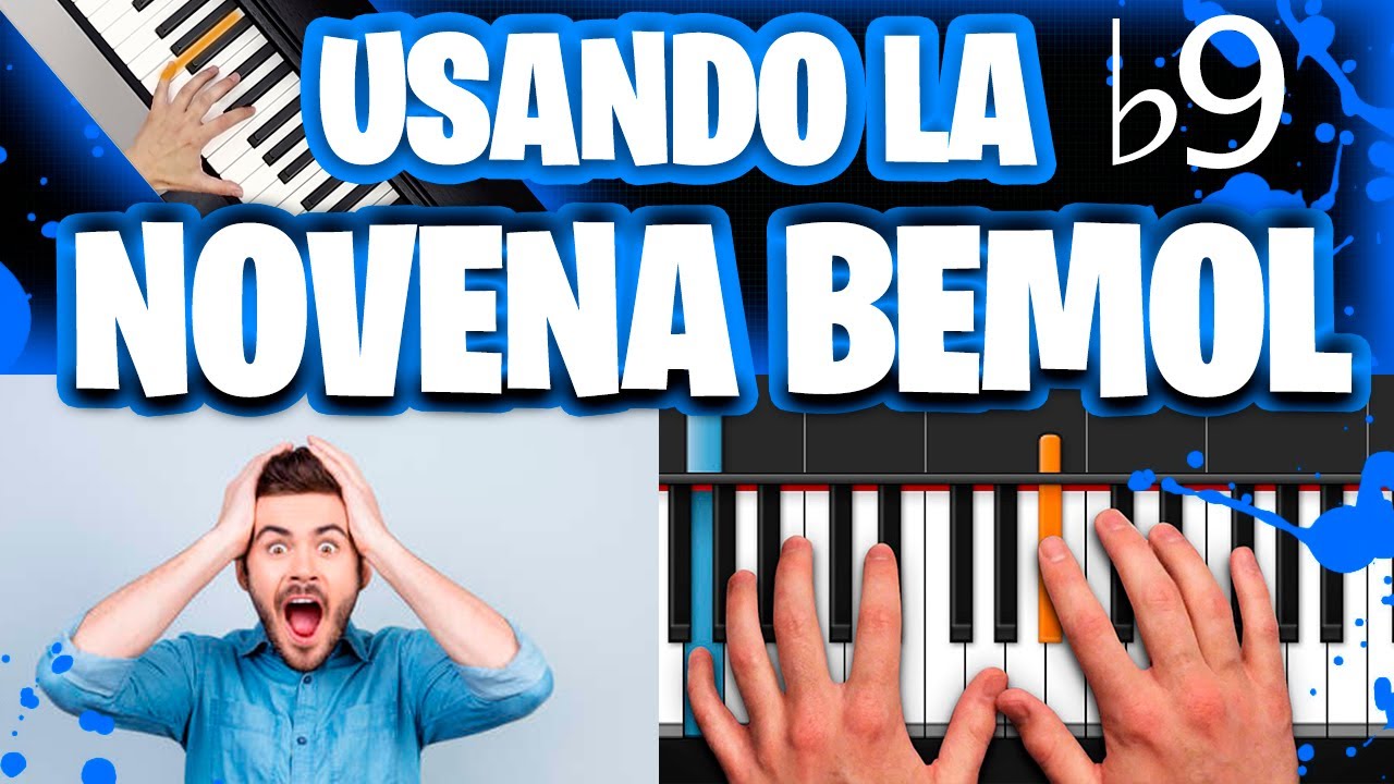 LA NOVENA BEMOL TE HARA SONAR COMO PROFESIONAL EN EL TECLADO