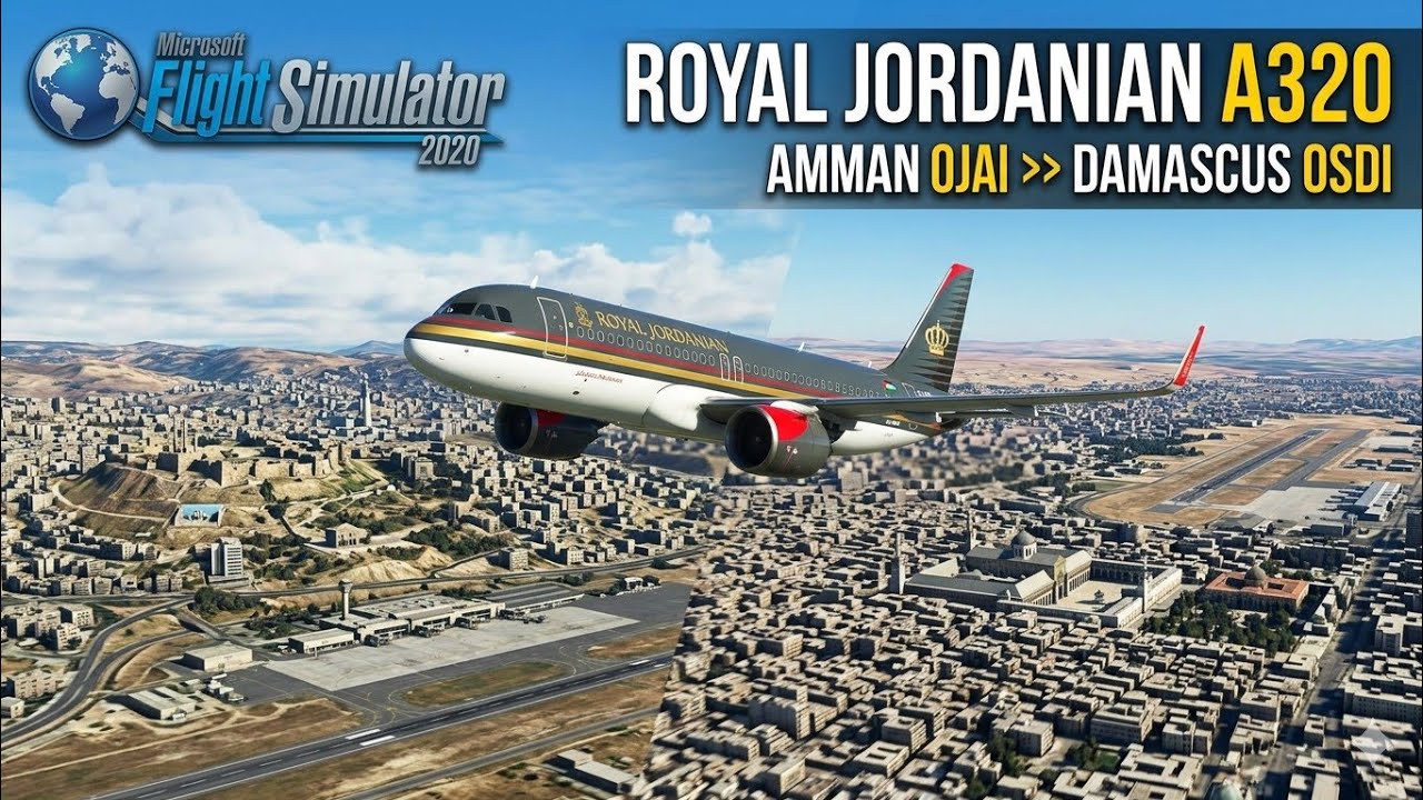 محاكي الطيران/ عمّان إلى دمشق / MSFS2020/ Amman -- Damascus
