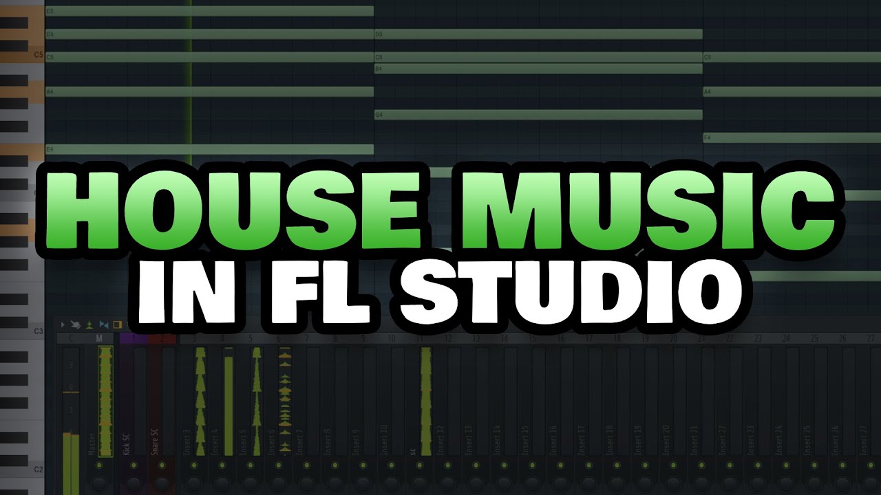 How To Make House Music in FL Studio 20 (Beginners Guide)
