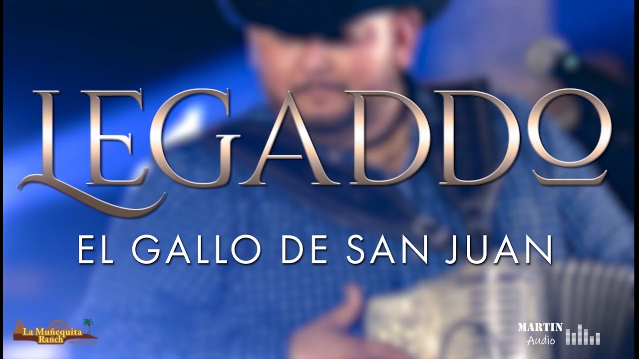 Legaddo Group | El Gallo De San Juan | LIVE