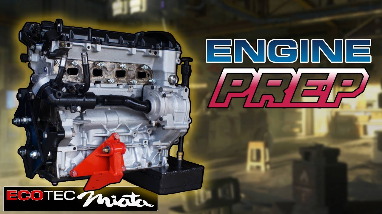 ПОДГОТОВКА ДВИГАТЕЛЯ GM 2.4 Ecotec | Самостоятельная замена двигателя Miata