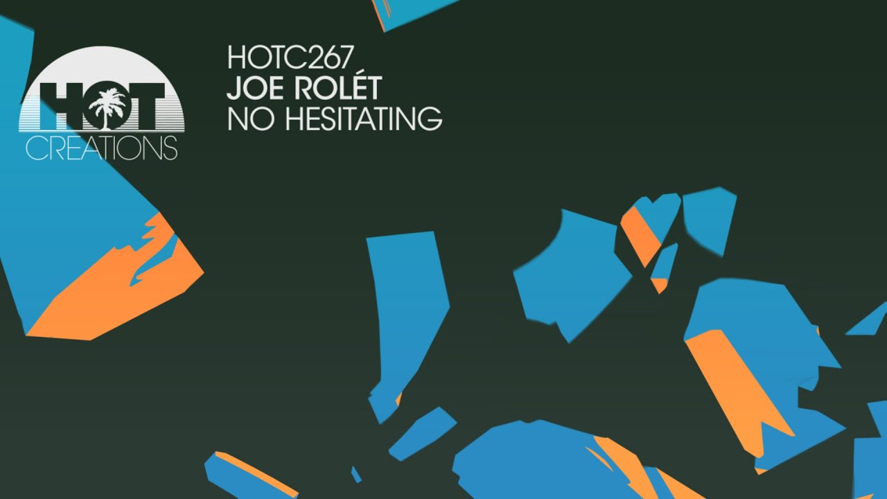 Joe Rolét - No Hesitating