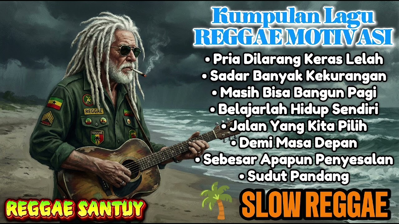 Kumpulan Reggae Motivasi - Slow Reggae Santuy | Teman Santai 🌴🎸🌅🎶🌊