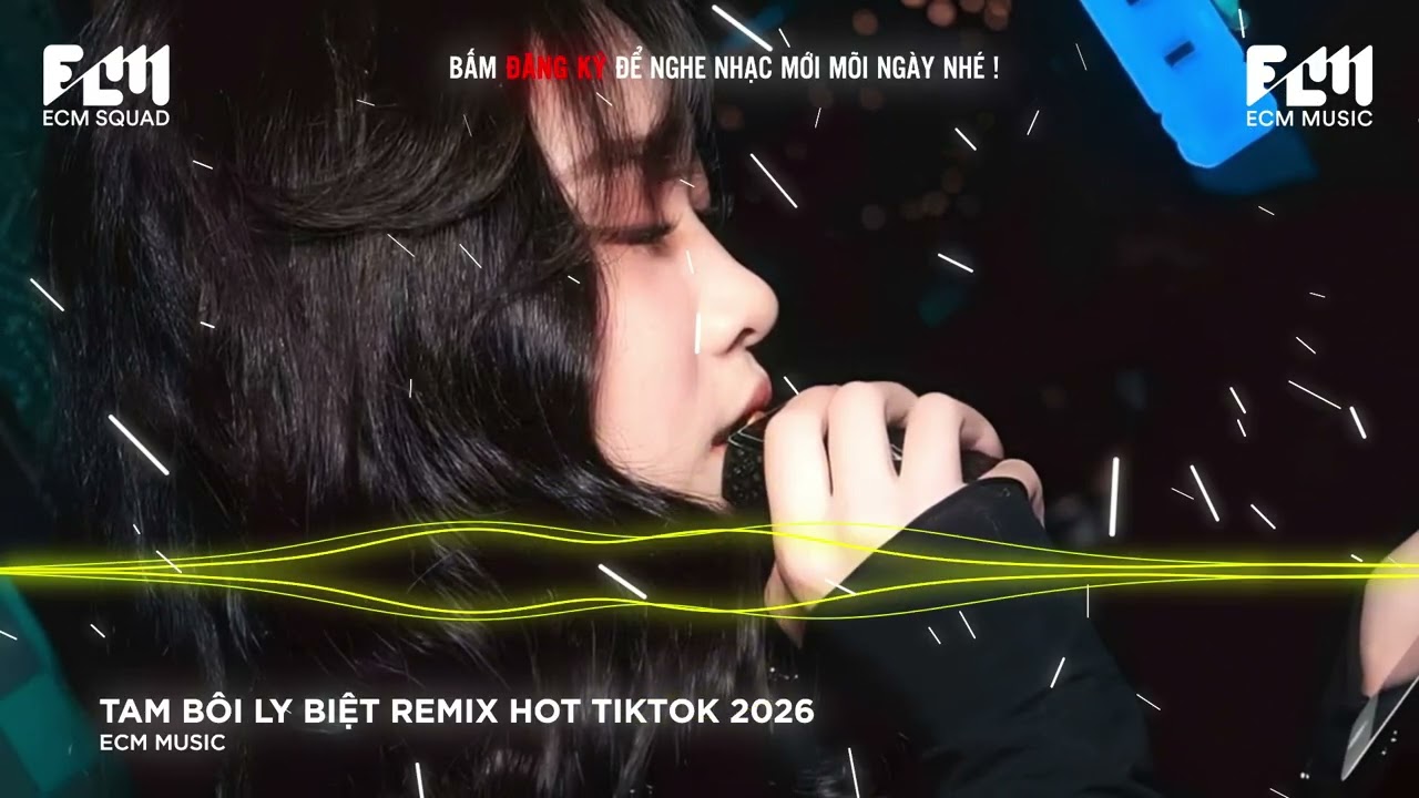 Top 10 Bản EDM Hot Nhất Tiktok 2026 - Tam Bôi Ly Biệt Remix - Chung Đầu Tiên Anh Chúc .. | ECM Music