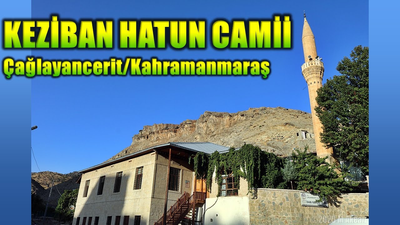 Keziban Hatun Camii. Çağlayancerit. Kahramanmaraş