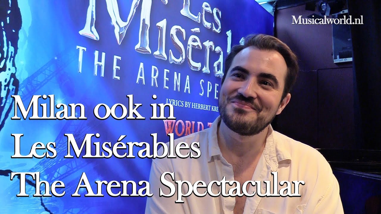 Milan voert ook Les Misérables The Arena Spectacular aan