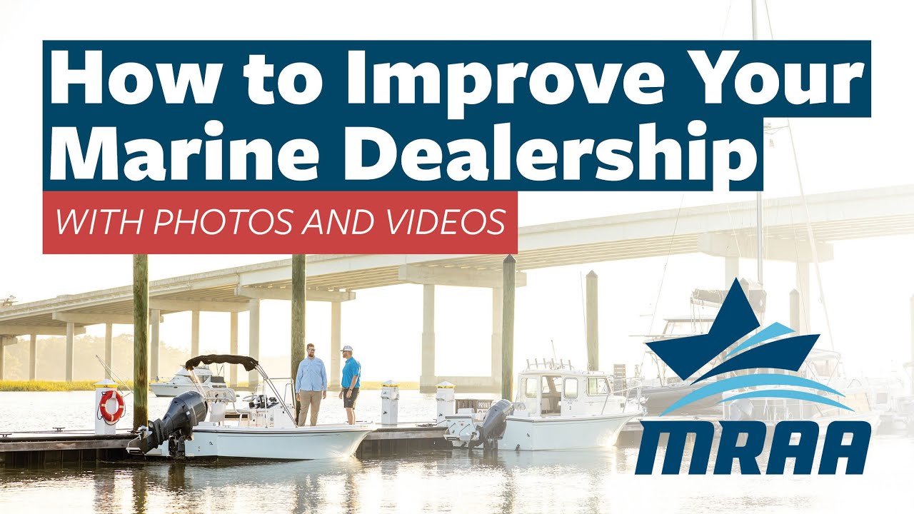 3 tips to improve your marine dealership with photos and videos