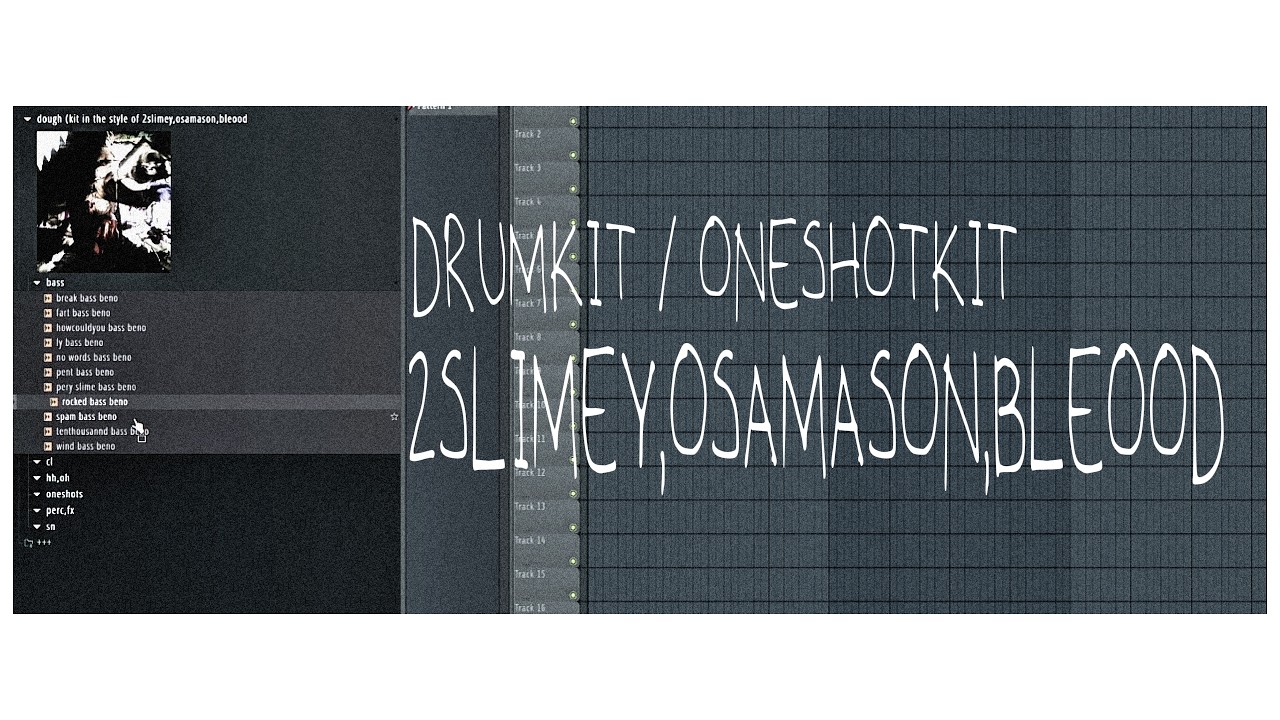 [DRUM/ONESHOT KIT] 2SLIMEY,OSAMASON,BLEOOD - 
