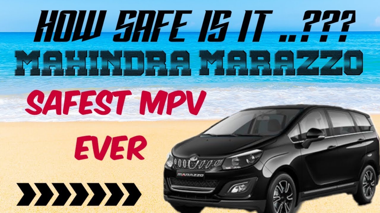 MAHINDRA MARAZZO | HOW SAFE IS IT | BEST MPV | CRASH TEST | SAFEST MPV FOR INDIANS |  NCAP RATING |