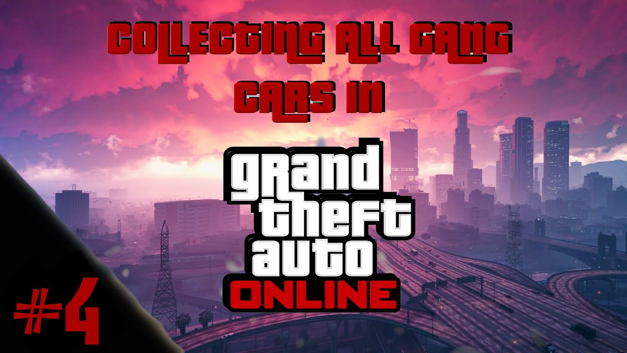 COLLECTING ALL GANG CARS IN GTA V ONLINE (PART 4)