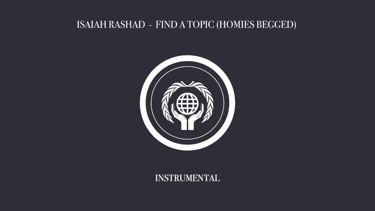 Isaiah Rashad - Find a Topic (homies begged) (Instrumental)