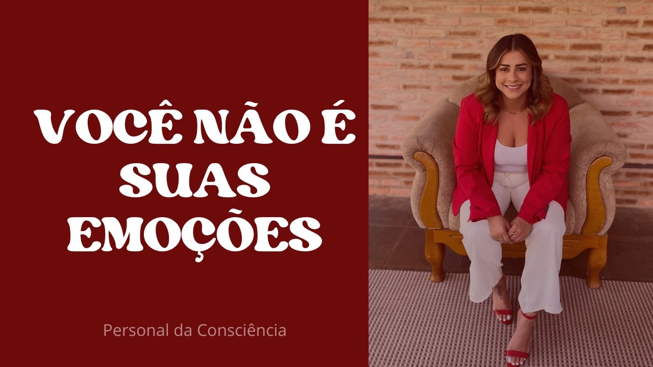 Consciência Emocional: O Que Ninguém Te Ensinou