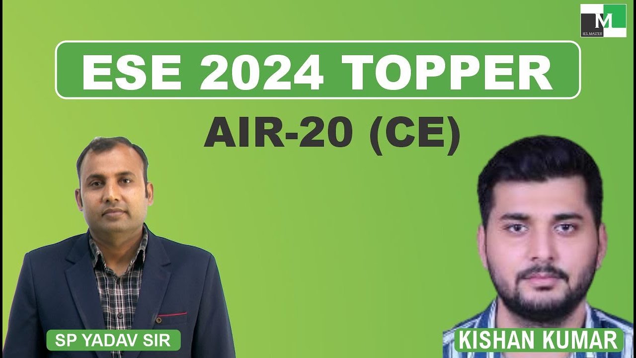 ESE 2024 Topper | KISHAN KUMAR | AIR - 20 (CE) | IES Master Student