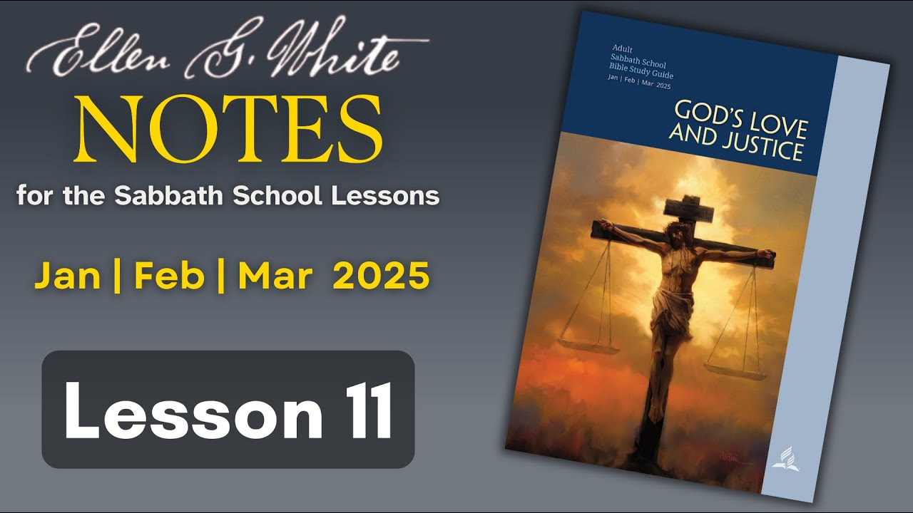 2025 Q1 Lesson 11 – EGW Notes – What More Could I Have Done? – Audio by Carla Morris
