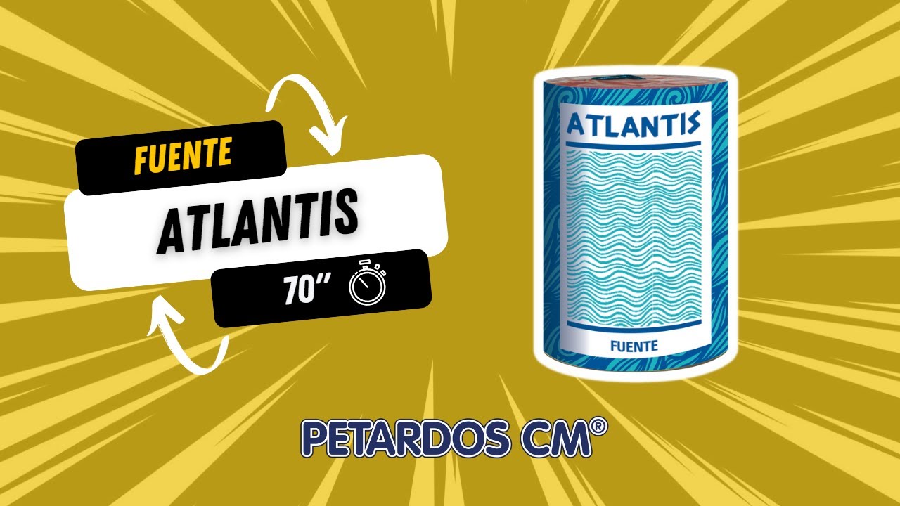 Fuente Atlantis - Petardos CM