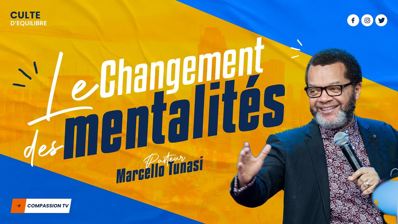 LE CHANGEMENT DES MENTALITÉS _ PAST MARCELLO TUNASI •  DIM 10 MAR