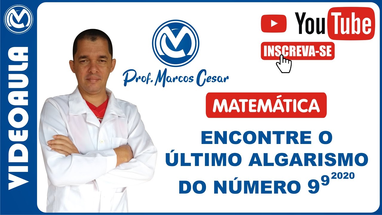 Encontre o último algarismo do número 9^9^2020 | PROF. MARCOS CESAR