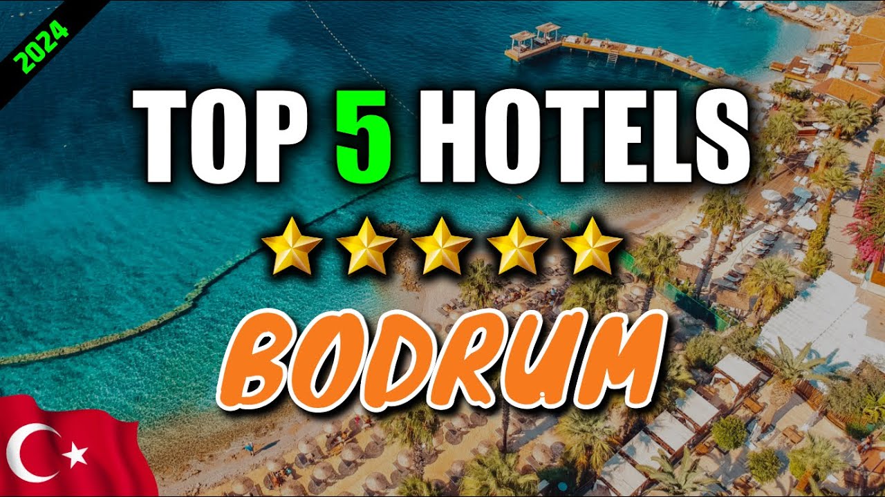 🇹🇷 Best hotels BODRUM Turkey ✈ My top 5 ! All inclusive hotel BODRUM