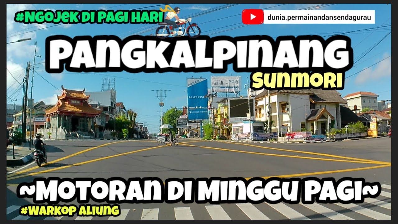 SUASANA KOTA PANGKALPINANG DAN KELILING KOTA DI MINGGU PAGI YANG CERAH | NGOJEK DI BANGKA #dpdsg