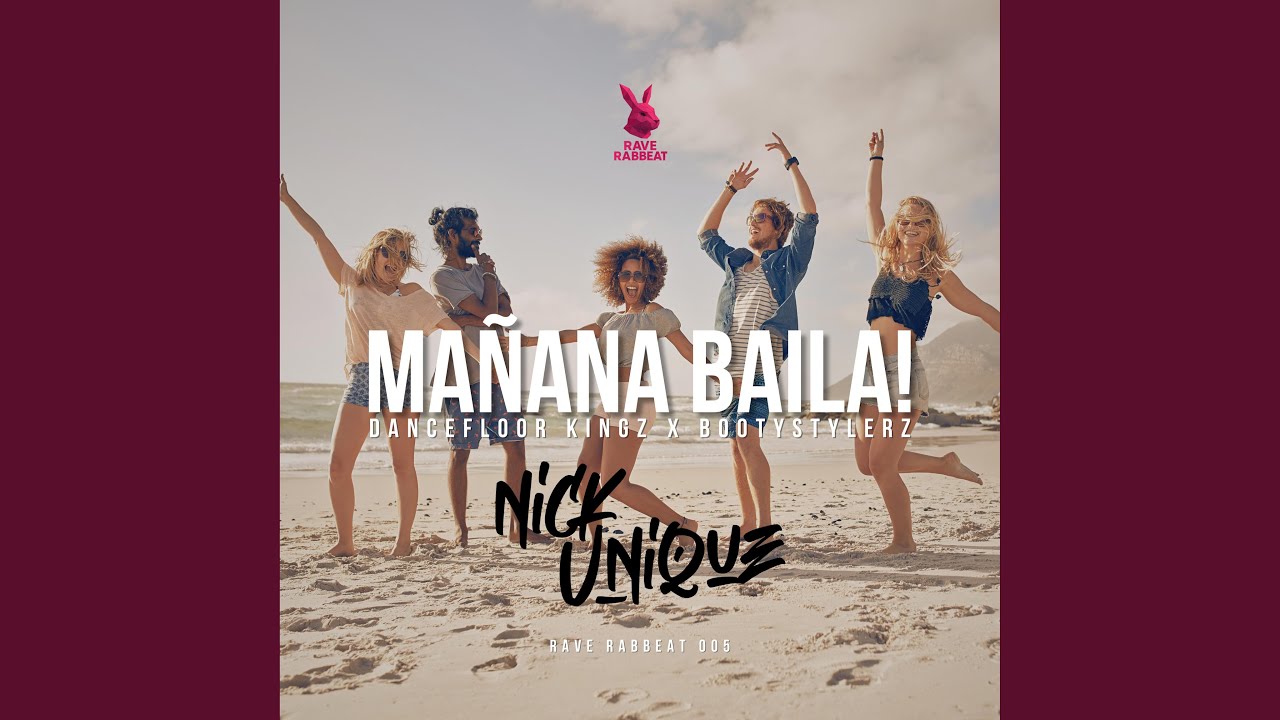Mañana Baila! (Nick Unique Remix)
