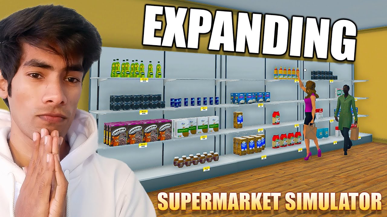 EXPANDING OUR SUPERMARKET - Supermarket Simulator [#2]