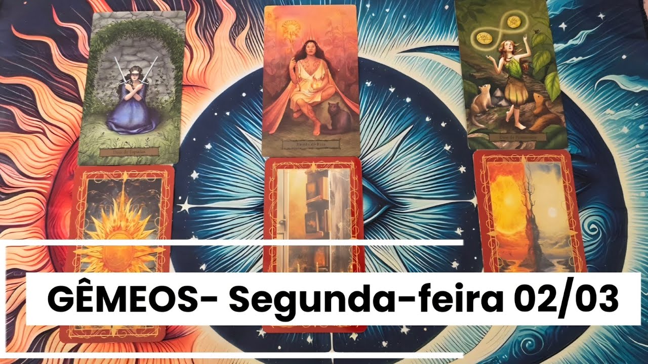 GÊMEOS- SEGUNDA-FEIRA 02/03