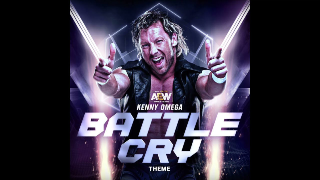 Battle Cry - Kenny Omega AEW Theme