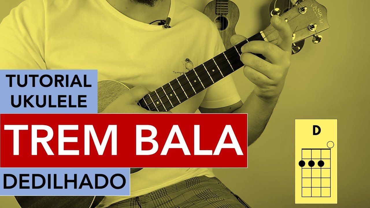 Trem Bala (Ana Vilela) | Tutorial de Ukulele | Dedilhado