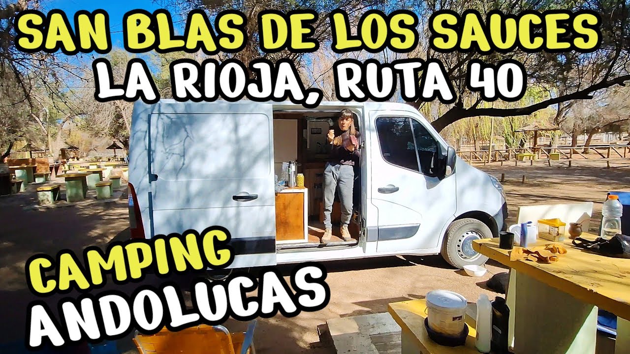 SAN BLAS DE LOS SAUCES (RUTA 40 La Rioja) HUALCO, ANDOLUCAS, LA OLLA  #vanlife #renaultmaster