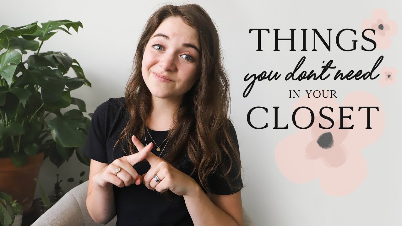 10 THINGS YOU DON’T NEED IN YOUR CLOSET | minimalism & decluttering