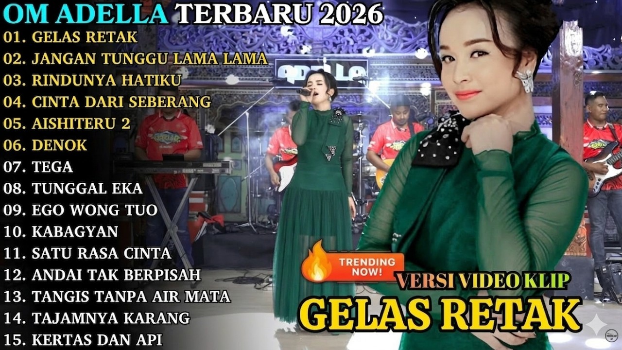 ADELLA TERBARU - GELAS RETAK - JANGAN TUNGGU LAMA LAMA - OM ADELLA FULL ALBUM TERBARU 2026