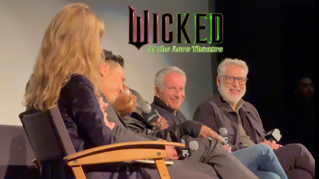 Wicked Cast Q&A - AM Cinematheque (The Aero Theatre)