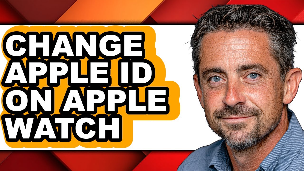 How to Change Apple Id on Apple Watch - Full Guide
