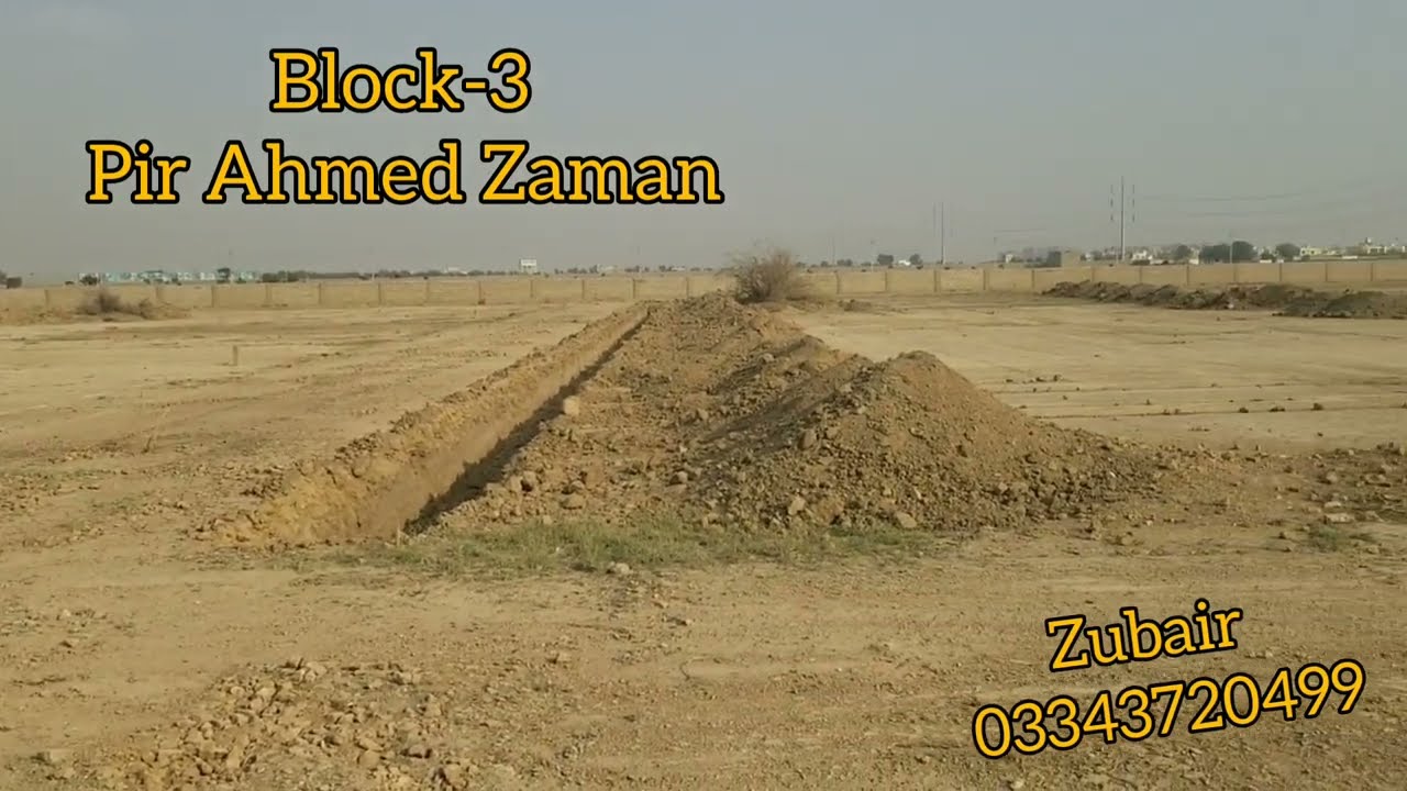 Pir Ahmad Zaman block 3 development updates