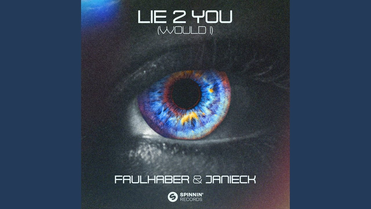 Lie 2 You (Would I)