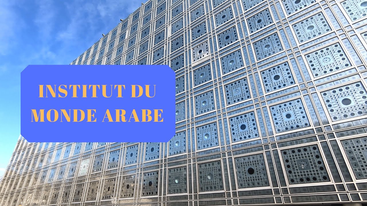 L' INSTITUT DU MONDE ARABE A PARIS