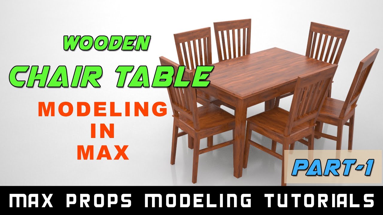 Max Modeling Tutorials l WOODEN TABLE & CHAIR | Part-1 | Props Modeling |