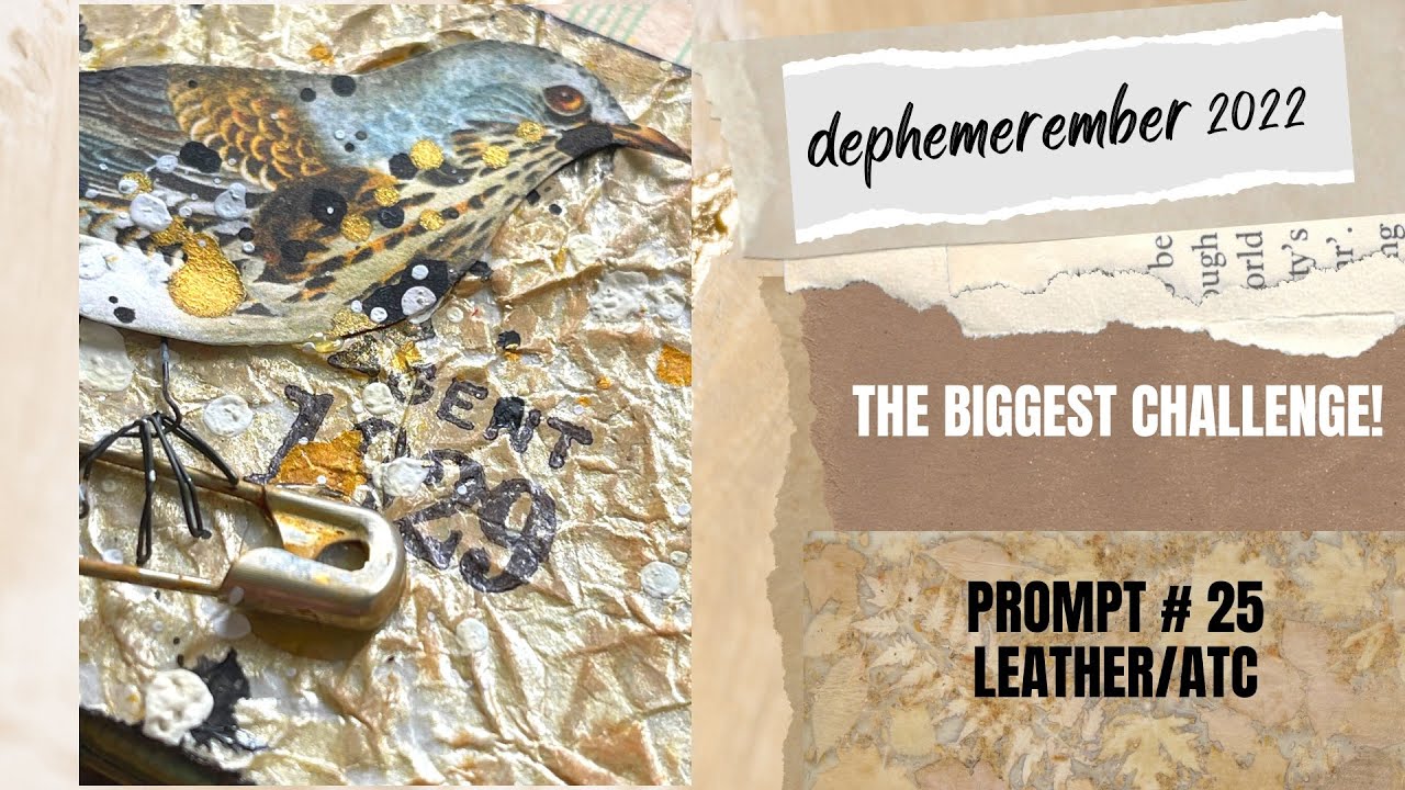The Biggest Challenge! And A GIVE-AWAY! 🥳/ DEC 25/PROMPTS: LEATHER/ATC/#dephemerember