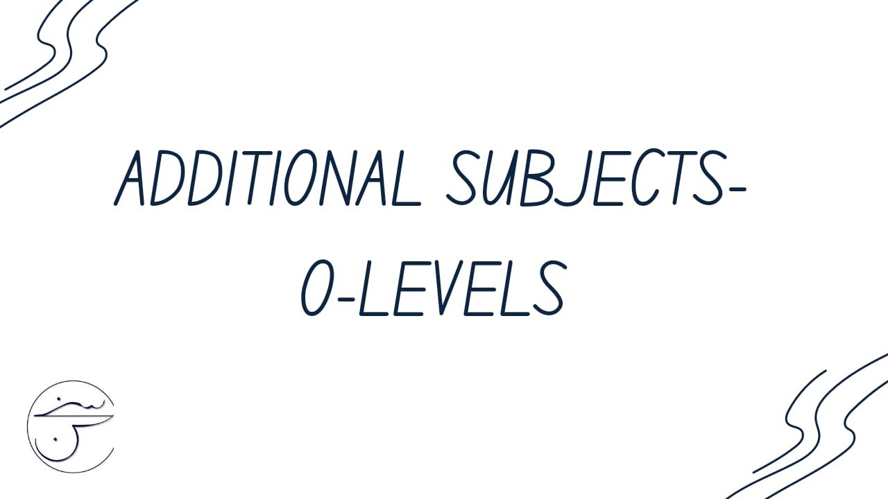 Additional Subjects in O-Levels