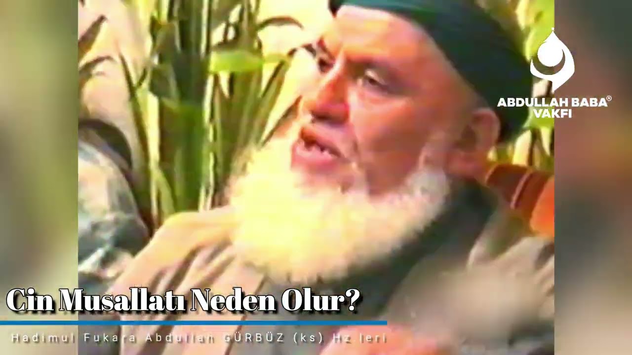 Cin Musallatı Neden Olur? | Abdullah Baba (ks) Hz.leri