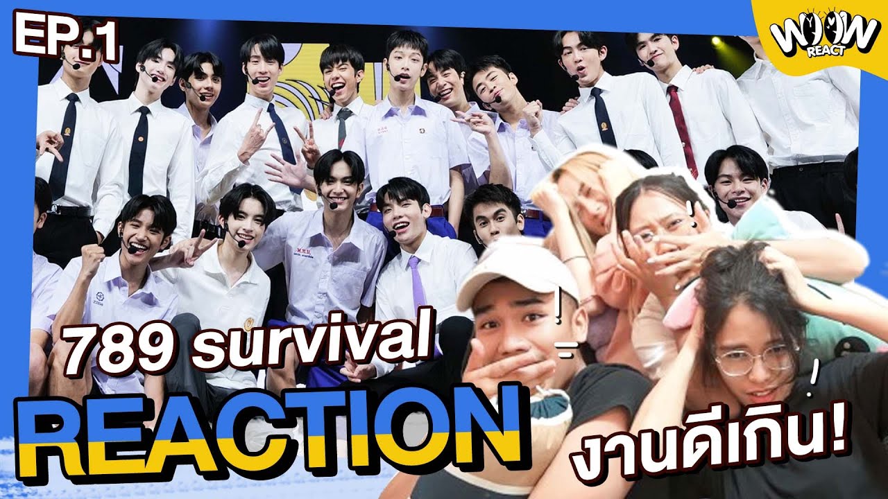 [EP.1] REACTION #789survival ยกระดับวงการ T-Pop ไทยสุดๆ | #woowreact #liuchannel
