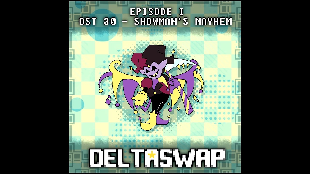 [Deltarune AU - DELTASWAP] Showman's Mayhem