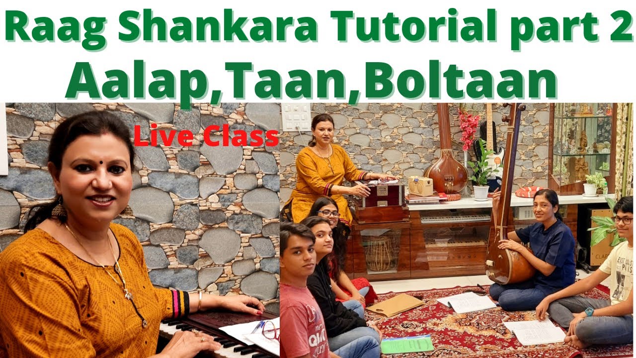 Raag Shankara Tutorial part 2.Live Class.Bandish,Aalap,Taan,Bol Aalap,Bol Taan,Similar Raag/Dr Gopa.