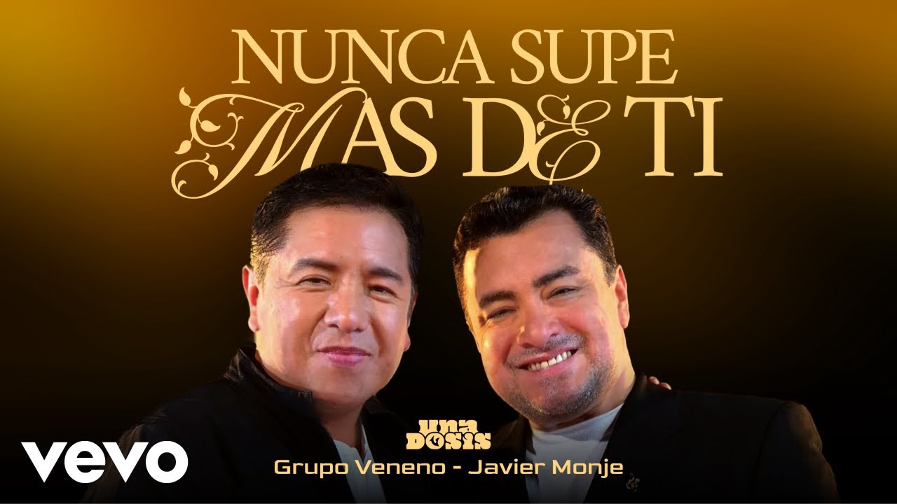 Grupo Veneno - Nunca Supe Más De Ti