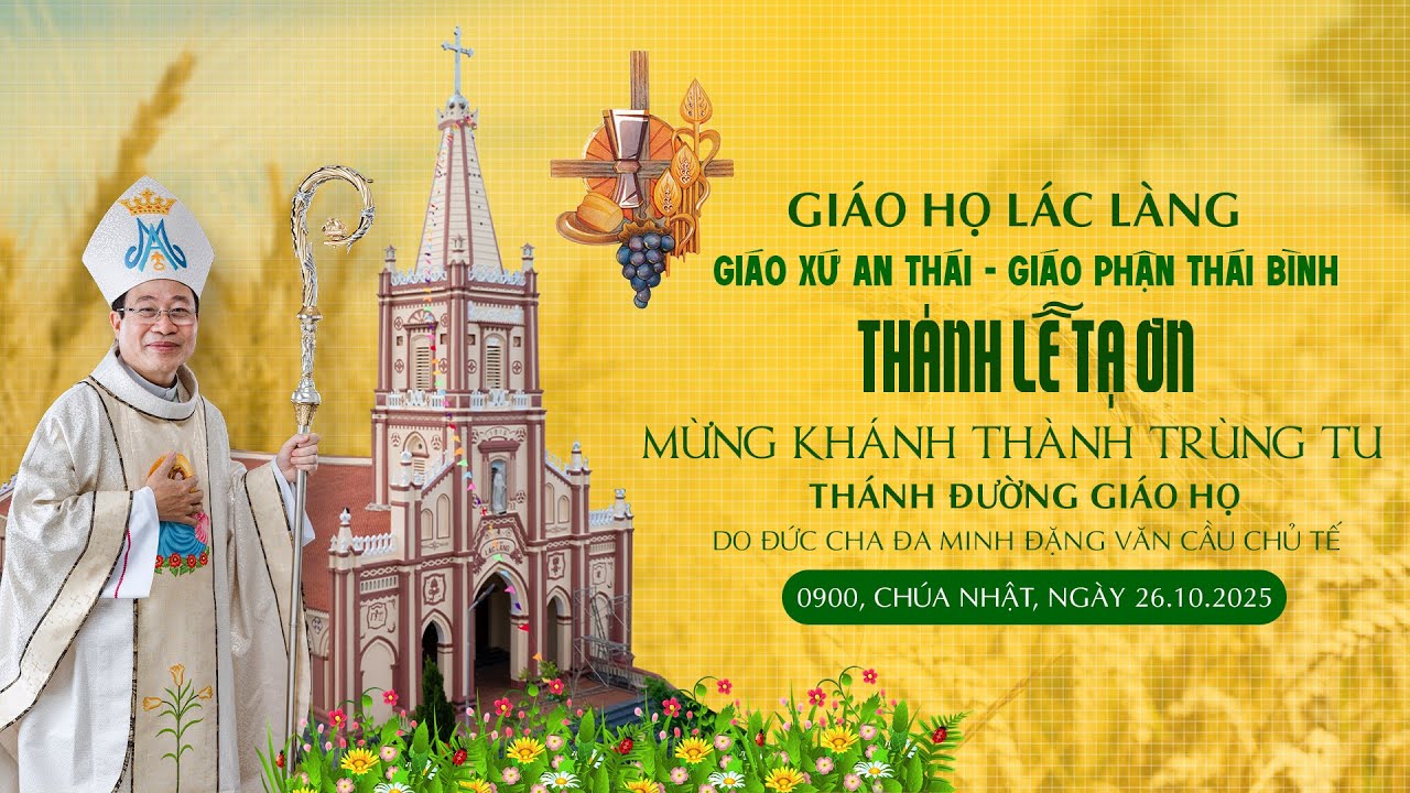 Th&aacute;nh Lễ Tạ Ơn Mừng Kh&aacute;nh Th&agrave;nh Tr&ugrave;ng Tu Th&aacute;nh Đường | Gi&aacute;o Họ L&aacute;c L&agrave;ng